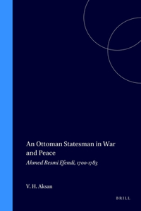 Ottoman Statesman in War & Peace