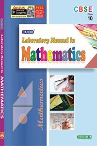 Evergreen CBSE Laboratory Manual in Mathematics:(CLASS 10 )