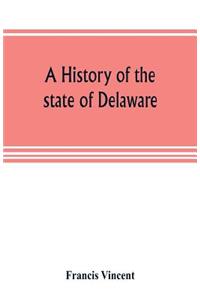A history of the state of Delaware