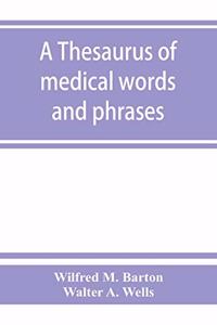 thesaurus of medical words and phrases