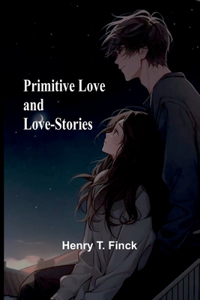 Primitive Love and Love-Stories