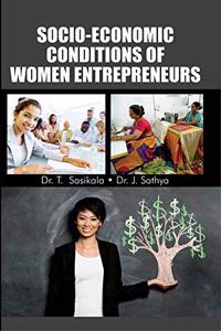 Socio Economic Conditions Of Women Entrepreneurs