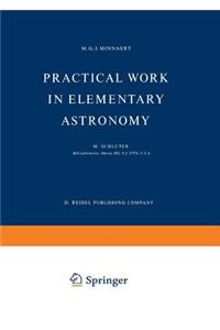 Practical Work in Elementary Astronomy