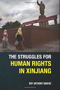 Struggles for Human Rights in Xinjiang