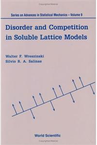 Disorder and Competition in Soluble Lattice Models