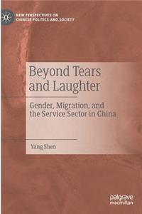 Beyond Tears and Laughter