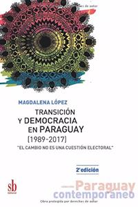 Transición y democracia en Paraguay [1989-2017]