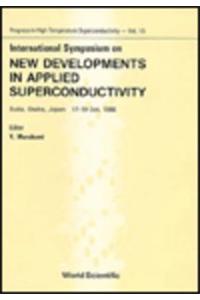 New Developments In Applied Superconductivity - Proceedings Of The International Symposium