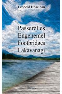 Passerelles / Engenemel / Footbridges / Lakavanagi