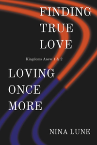 Finding True Love & Loving Once More
