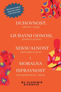 Duhovnost, ljubavni odnosi, seksualnost i moralna ispravnost
