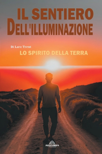 Sentiero Dell'illuminazione - Lo Spirito Della Terra