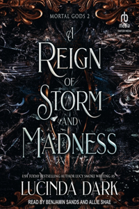 A Reign of Storm and Madness