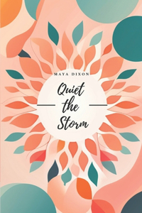 Quiet the Storm