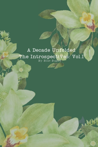 A Decade Unfolded