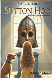 The Adventure at Sutton Hoo