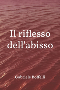 Il riflesso dell'abisso