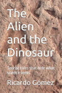 The Alien and the Dinosaur