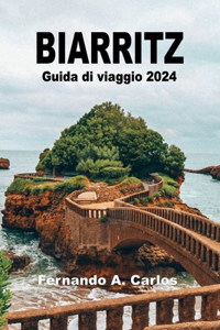 Biarritz Guida di viaggio 2024