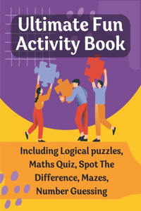 Ultimate Fun Activity Book