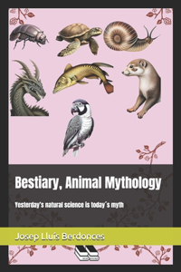 Bestiary, animal Mythology