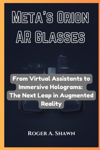Meta's Orion AR Glasses
