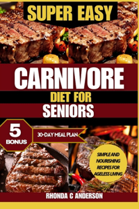 Super Easy Carnivore Diet for Seniors