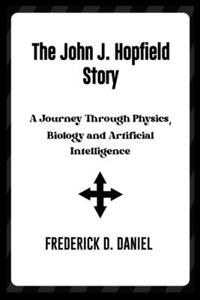 John J. Hopfield Story