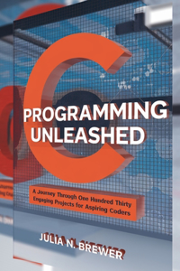 C Programming Unleashed
