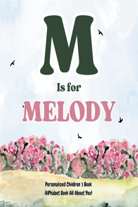 M is for Melody