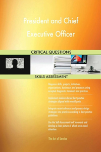 President and Chief Executive Officer Critical Questions Skills Assessment