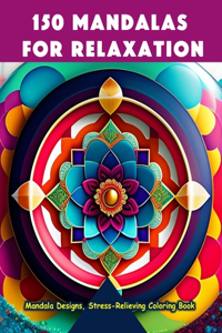 150 Mandalas for Relaxation