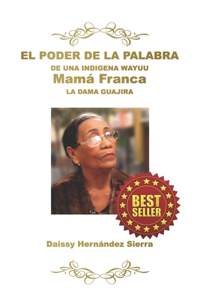 El Poder de la Palabra de Una Indígena Wayuu