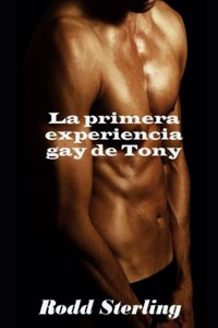 La primera experiencia gay de Tony
