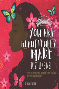 You Are Beautifully Made Just Like Me
