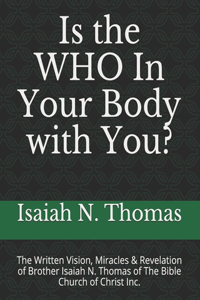 Is the WHO In Your Body with You?