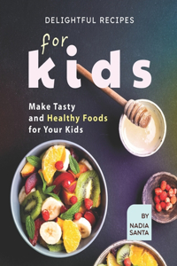 Delightful Recipes for Kids