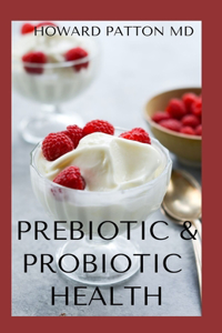 Prebiotic & Probiotic Health