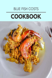 Blue Fish Costs Cookbook