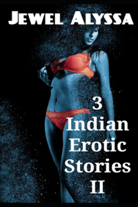 3 Indian erotic stories 2