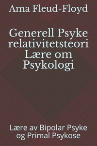 Generell Psyke relativitetsteori Lære om Psykologi