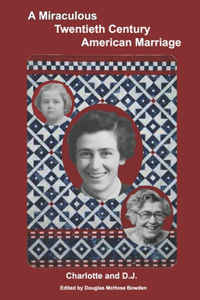 A Miraculous Twentieth Century American Marriage