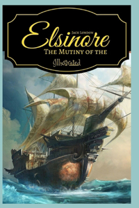 The Mutiny of the Elsinore Illustrated