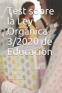Test sobre la Ley Orgánica 3/2020 de Educación