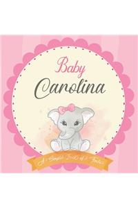 Baby Carolina A Simple Book of Firsts: First Year Baby Book a Perfect Keepsake Gift for All Your Precious First Year Memories