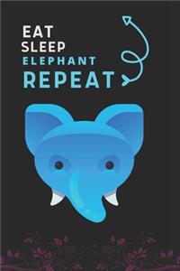 Eat Sleep Elephant Repeat