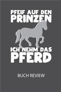 Pfeif auf den Prinzen ich nehm das Pferd - Buch Review