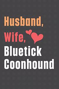 Husband, Wife, Bluetick Coonhound
