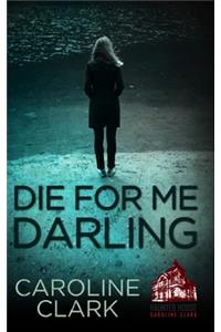 Die For Me Darling