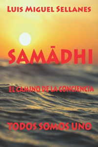 SAMĀDHI, el camino de la conciencia